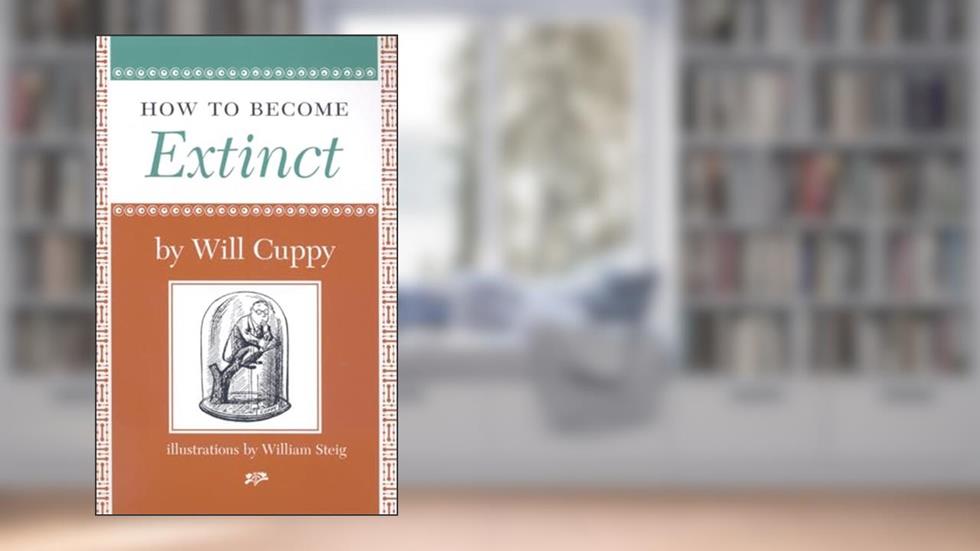 How to Become Extinct, written by Will Cuppy