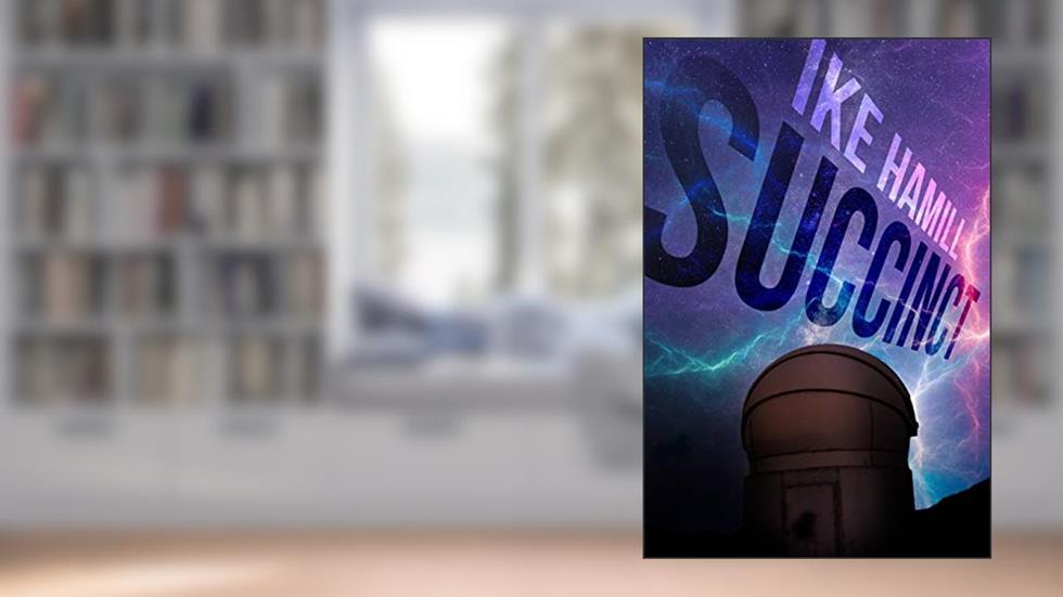 Succinct (Extinct Book 5), written by Ike Hamill