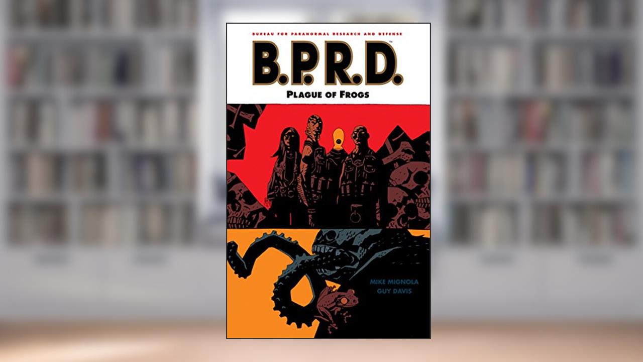 B.P.R.D. Volume 3: Plague of Frogs (B.P.R.D Graphic Novel), written by Mike Mignola