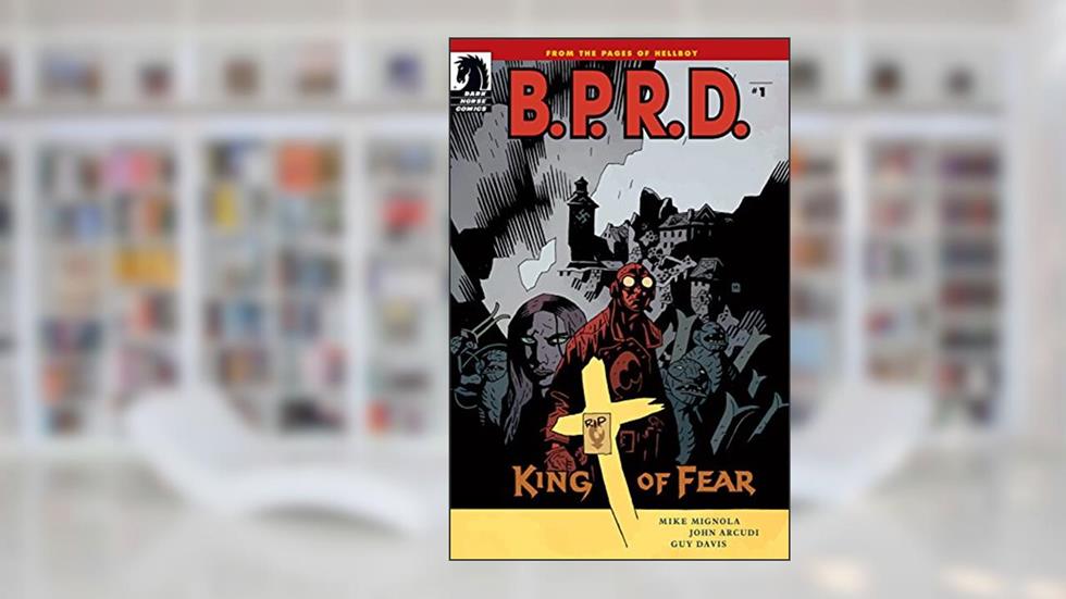 B.P.R.D.: King of Fear #1, written by John Arcudi; Mike Mignola