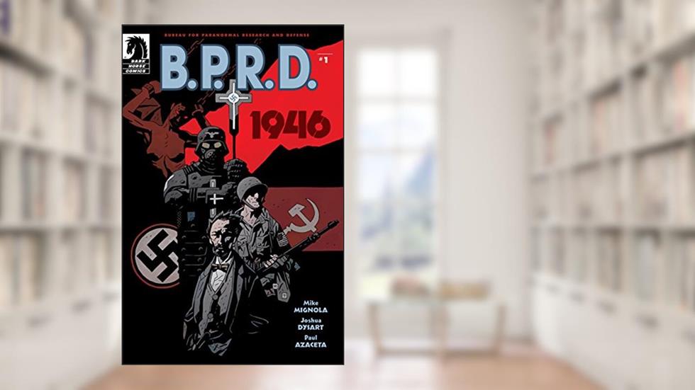 B.P.R.D.: 1946 #1, written by Joshua Dysart; Mike Mignola