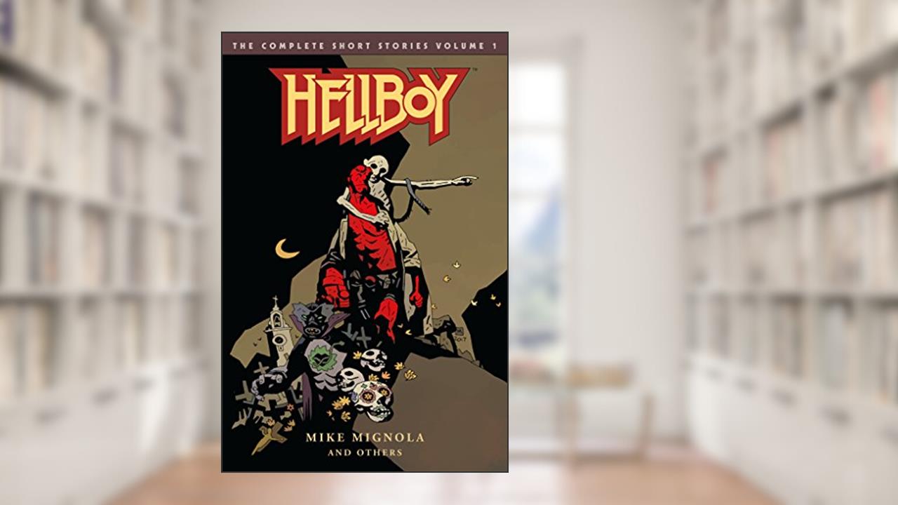 Hellboy: The Complete Short Stories Volume 1, written by Mike Mignola
