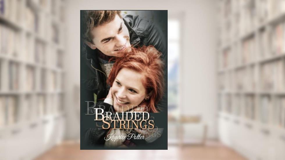 Braided Strings, written by Kaprice Potter