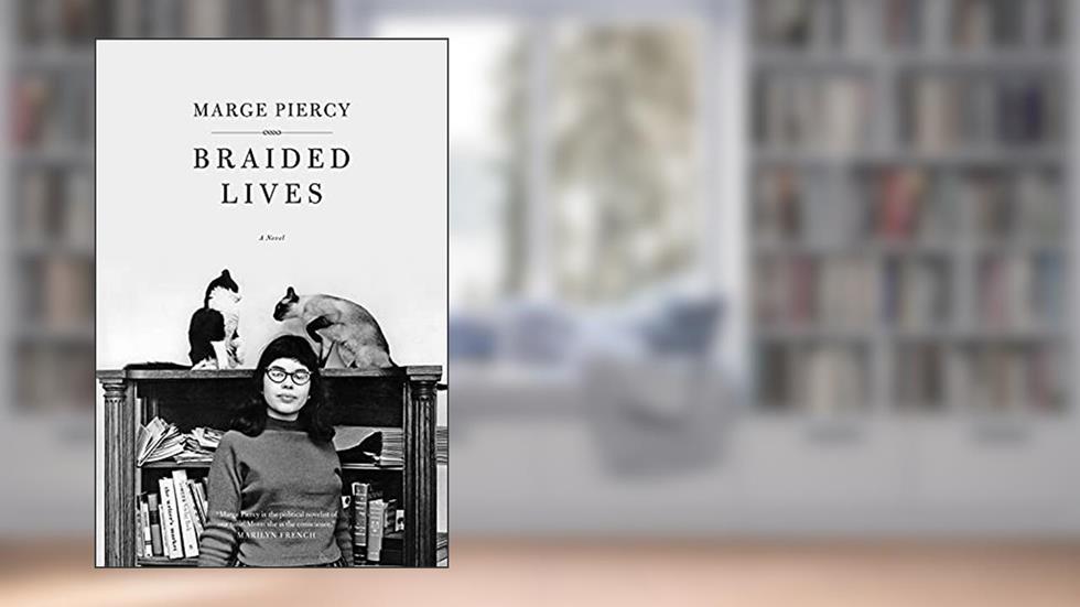Braided Lives, written by Marge Piercy