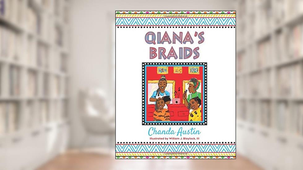 Qiana's Braids, written by Chanda Deanna Austin