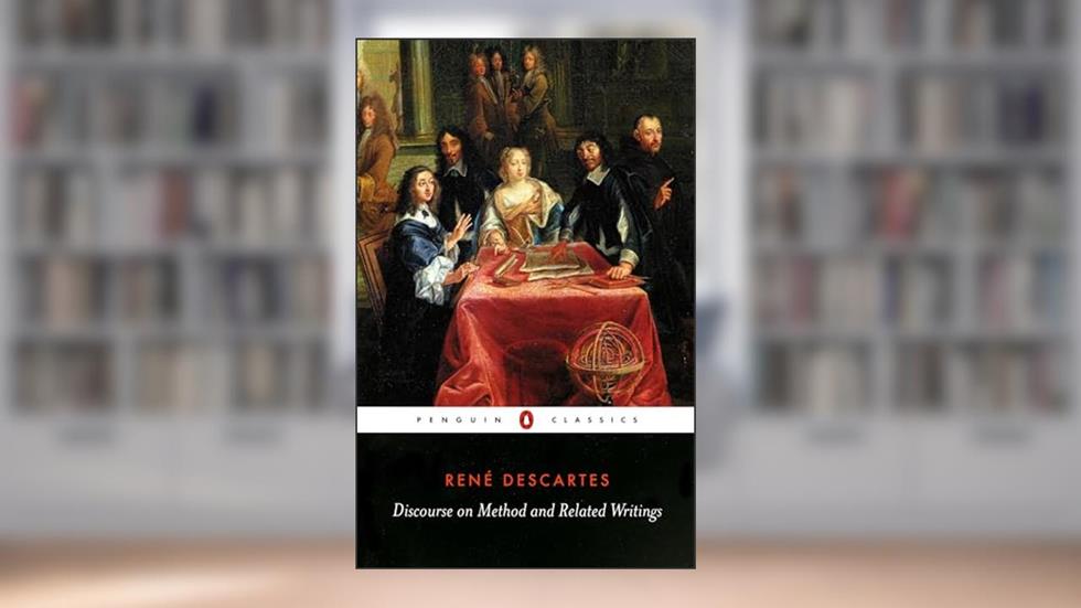 Discourse on Method and Related Writings (Penguin Classics), written by Rene Descartes