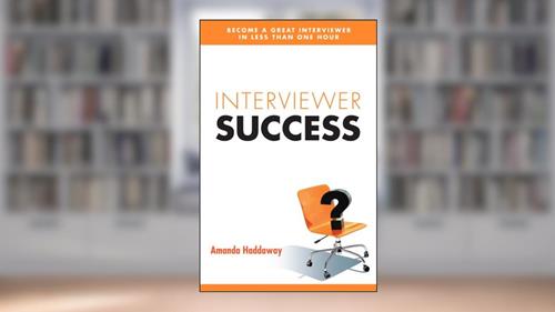 Cover from Interviewer Success, written by Amanda Haddaway