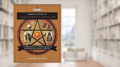 Cover from Llewellyn's Complete Book of Correspondences: A Comprehensive & Cross-Referenced Resource for Pagans & Wiccans (Llewellyn's Complete Book Series, 4), written by Sandra Kynes