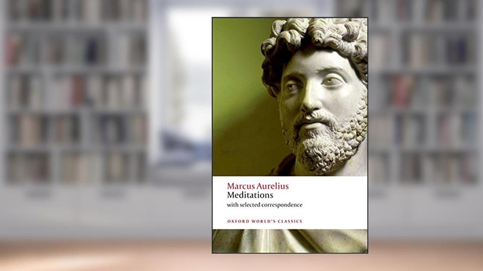 Meditations: with selected correspondence (Oxford World's Classics), written by Marcus Aurelius; Robin Hard; Christopher Gill