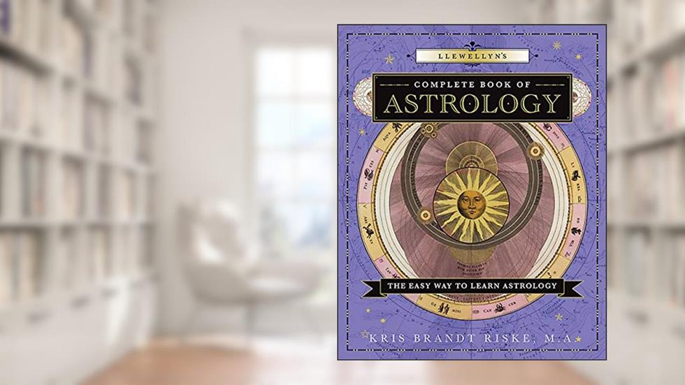 Llewellyn's Complete Book of Astrology: The Easy Way to Learn Astrology (Llewellyn's Complete Book Series, 1), written by Kris Brandt Riske MA