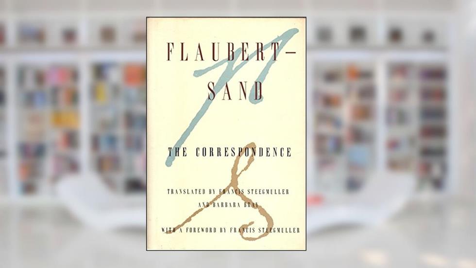 Flaubert-Sand: The Correspondence, written by Gustave Flaubert