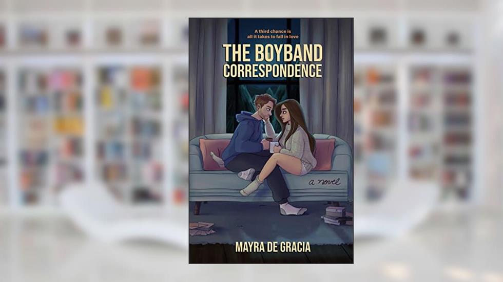 The Boyband Correspondence: A Soulmate, Love at First Sight, Sunshine Rockstar Romance (Jaded Boys Book 2), written by Mayra De Gracia