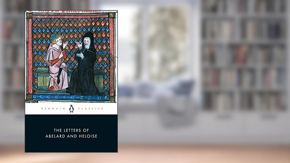 The Letters of Abelard and Heloise (Penguin Classics), written by Peter Abelard