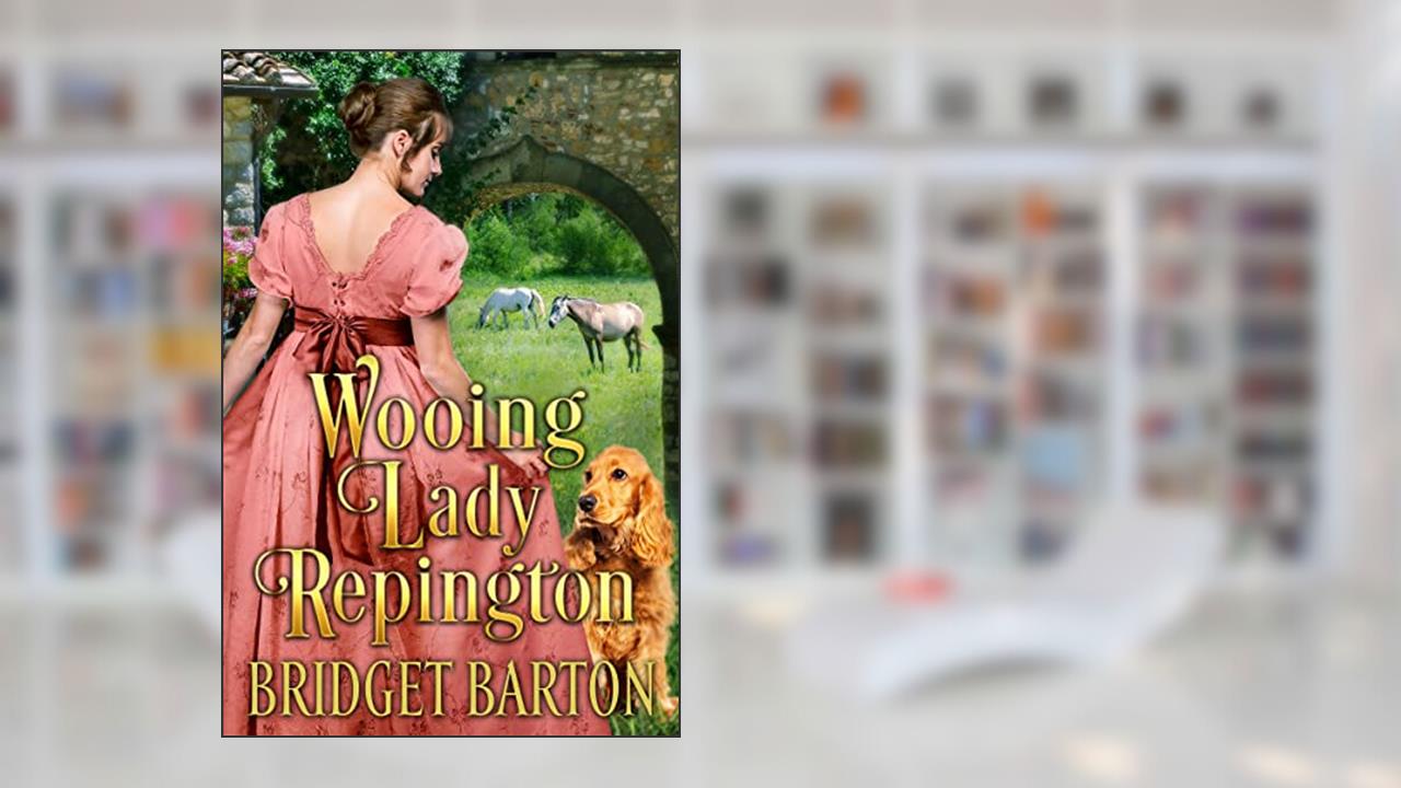 Wooing Lady Repington: A Historical Regency Romance Book (Noble Hearts and Hidden Desires), written by Bridget Barton