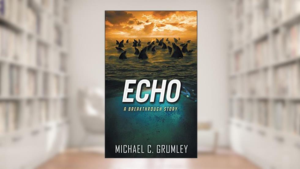 Echo (Breakthrough), written by Michael C. Grumley