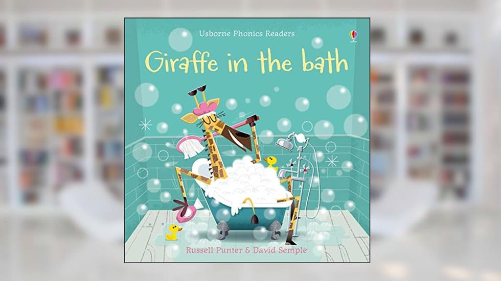 Giraffe in the Bath, written by Russell Punter; David Semple