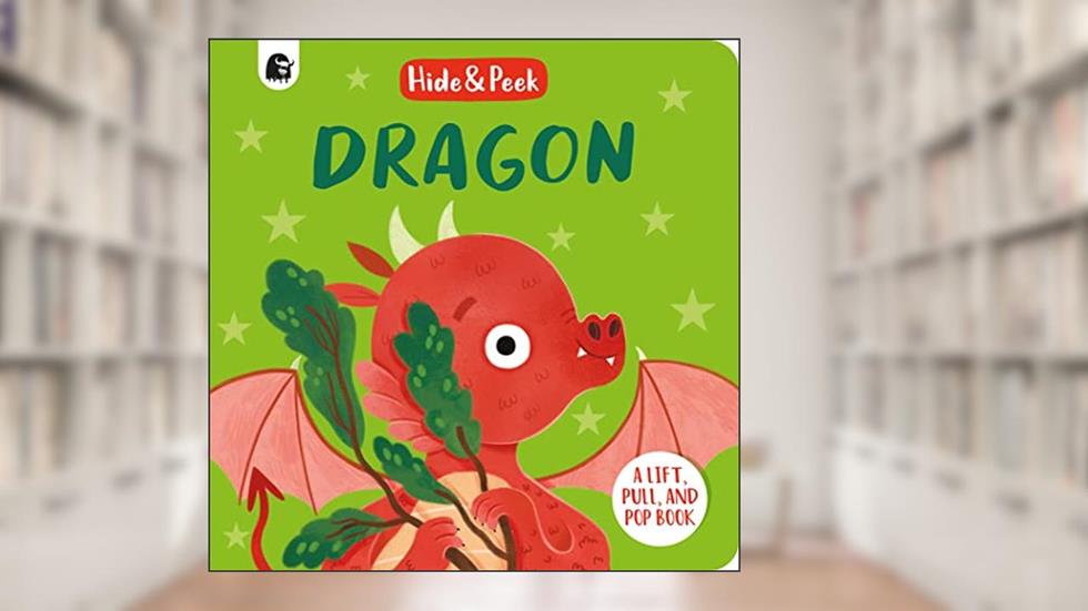 Dragon: A lift, pull, and pop book (Hide and Peek), written by Happy Yak