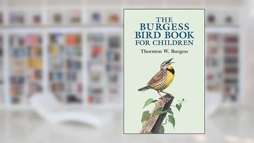 Cover from The Burgess Bird Book for Children (Dover Children's Classics), written by Thornton W. Burgess