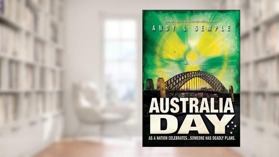 Australia Day (The Jonas Blackthorne Series Book 3), written by Andy Semple