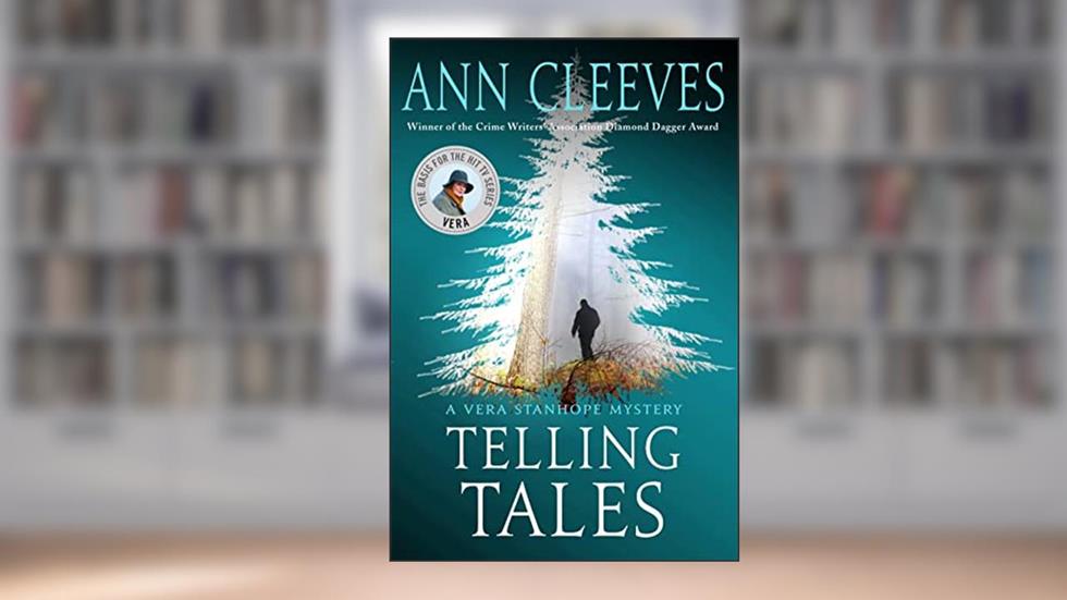 Telling Tales: A Vera Stanhope Mystery (Vera Stanhope, 2), written by Ann Cleeves