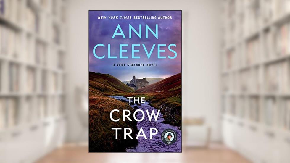The Crow Trap: The First Vera Stanhope Mystery, written by Ann Cleeves