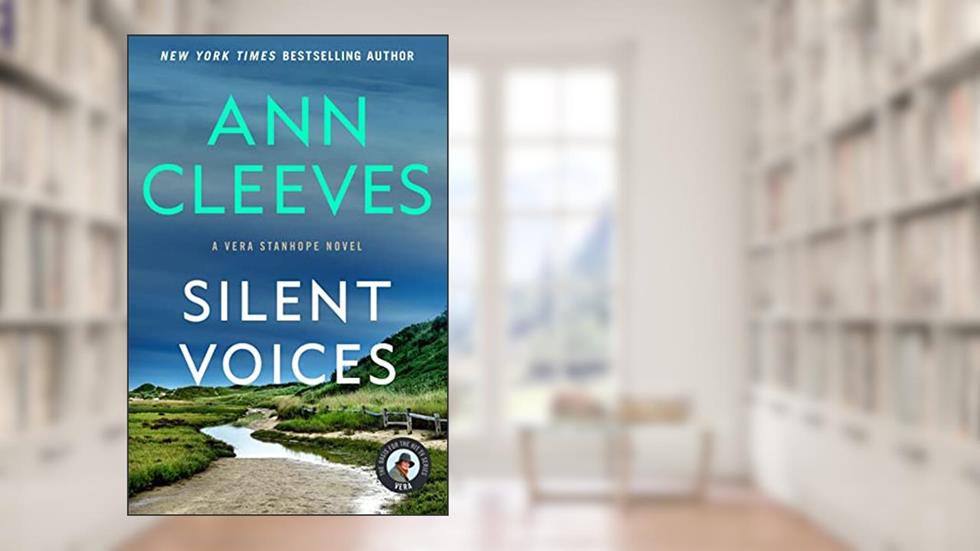 Silent Voices: A Vera Stanhope Mystery (Vera Stanhope series Book 4), written by Ann Cleeves