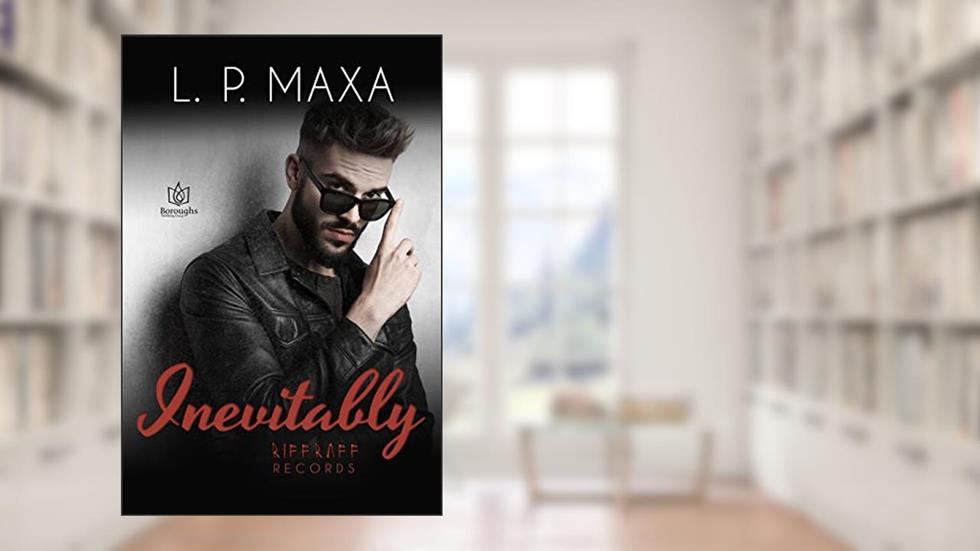 Inevitably (RiffRaff Records Book 8), written by L.P. Maxa
