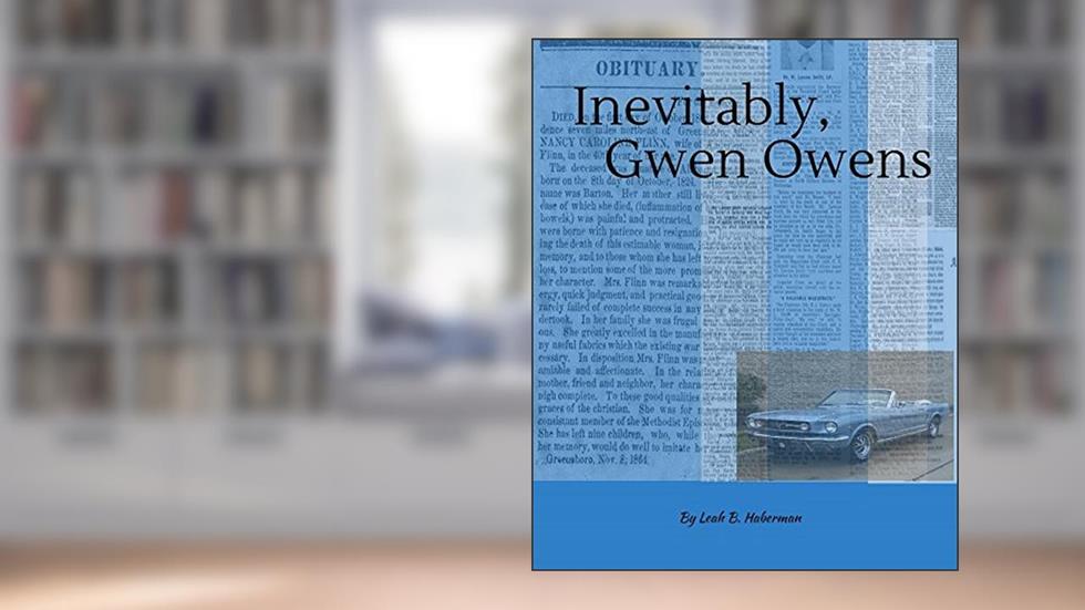 Inevitably, Gwen Owens, written by Leah Haberman