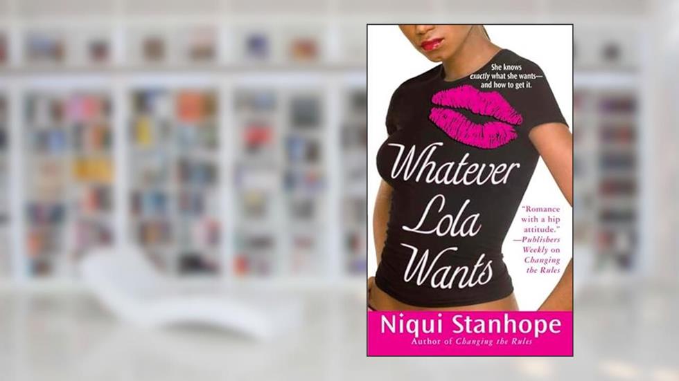 Whatever Lola Wants, written by Niqui Stanhope