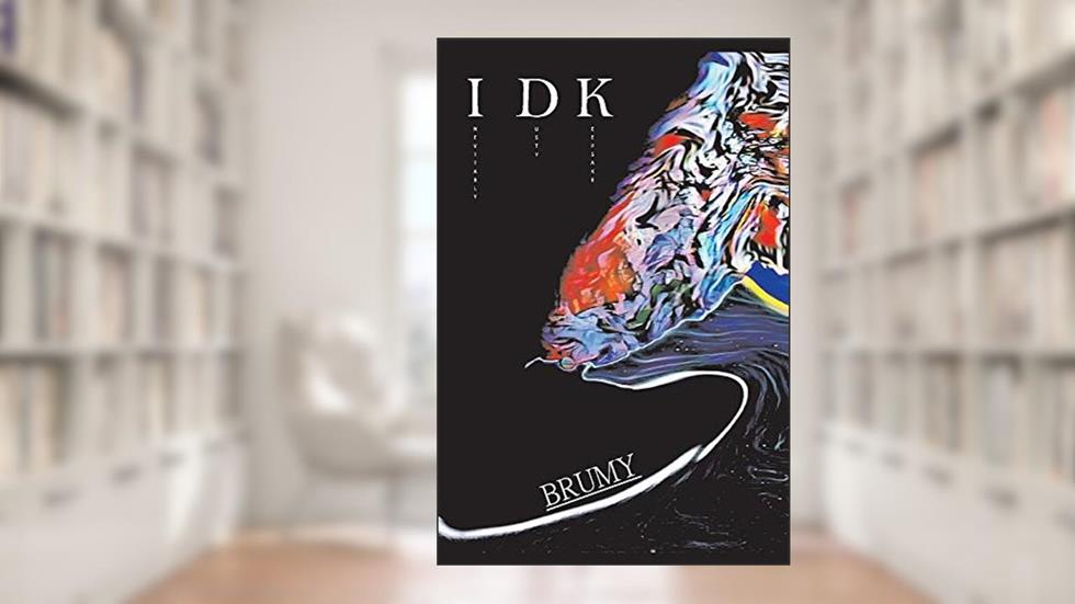 IDK: Inevitably Dusty Keepsake, written by Brumy .