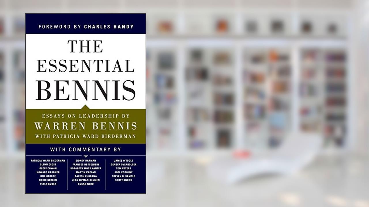 The Essential Bennis, written by Warren Bennis