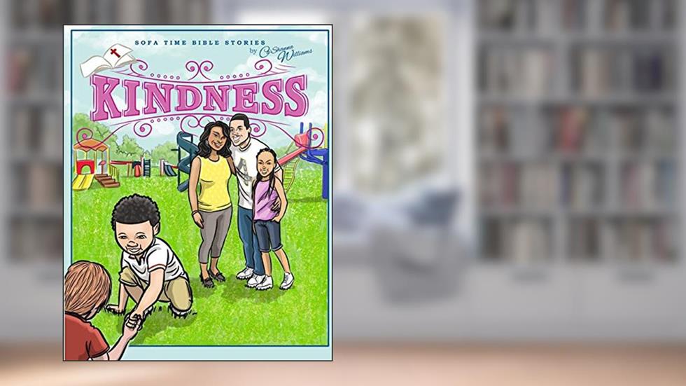 Sofa Time Bible Stories: Kindness, written by Ca'Shanna Williams