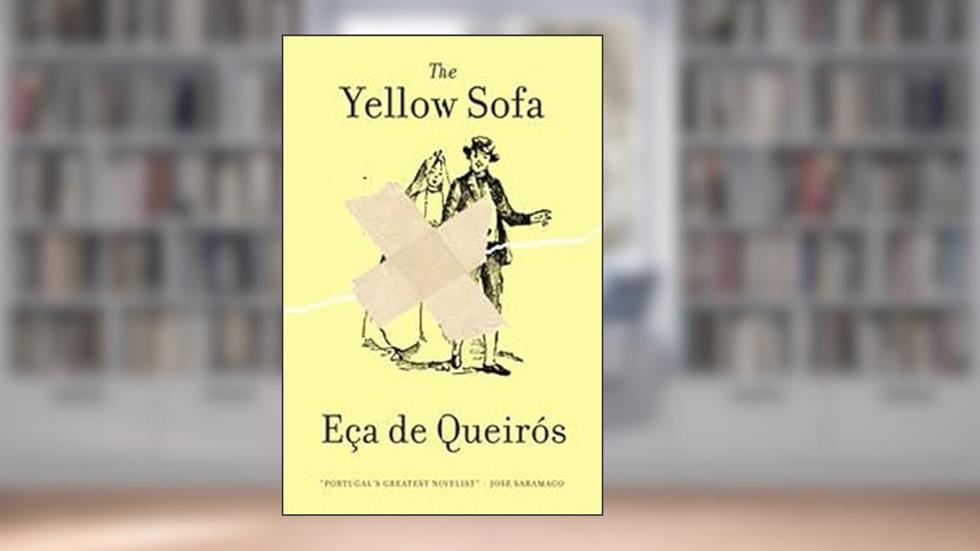 The Yellow Sofa (New Directions), written by José Maria de Eça de Queirós