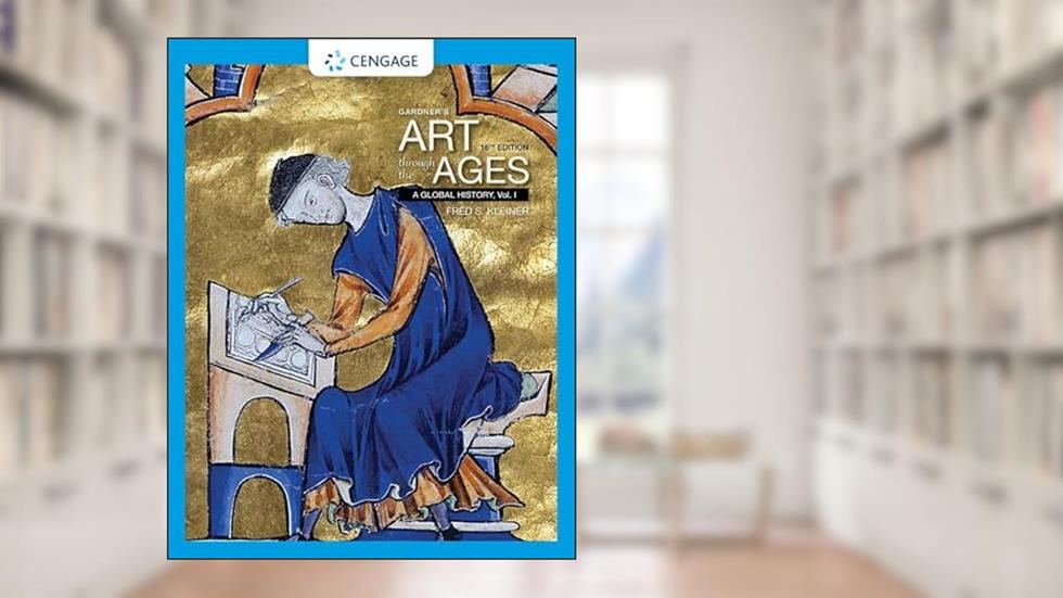 Gardner's Art Through the Ages: A Global History, Volume I, written by Fred Kleiner
