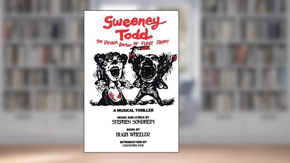 Sweeney Todd: The Demon Barber of Fleet Street (Applause Libretto Library), written by Stephen Sondheim