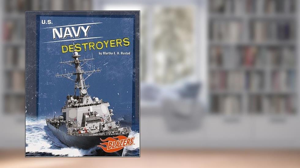 U.s. Navy Destroyers (Blazers), written by Martha E. H. Rustad