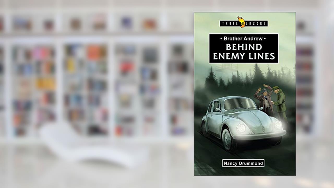 Brother Andrew: Behind Enemy Lines (Trail Blazers), written by Nancy Drummond