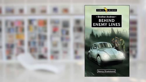 Cover from Brother Andrew: Behind Enemy Lines (Trail Blazers), written by Nancy Drummond