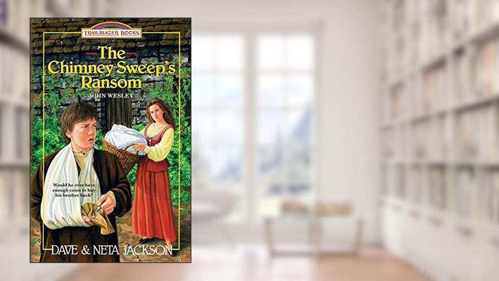 The Chimney Sweep's Ransom (Trailblazer Books), written by Dave Jackson; Neta Jackson