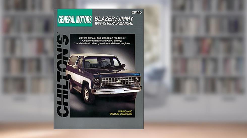 Chevrolet Blazer and Jimmy, 1969-82 (Chilton Total Car Care Series Manuals), written by Chilton