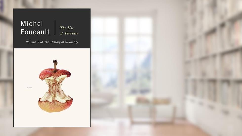 The History of Sexuality, Vol. 2: The Use of Pleasure, written by Michel Foucault