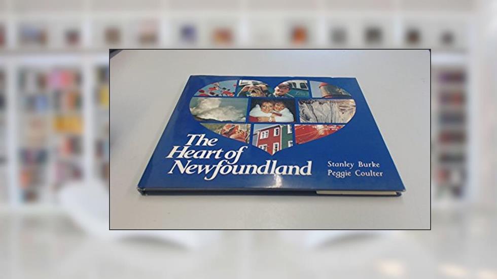 The Heart of Newfoundland, written by Stanley and coulter Burke