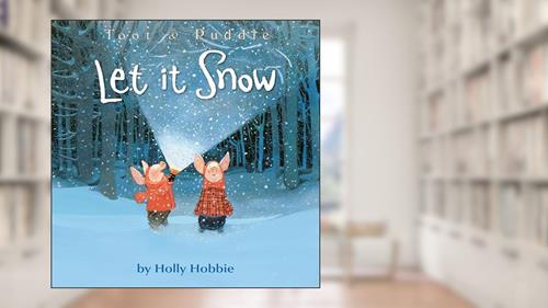 Cover from Toot & Puddle: Let It Snow (Toot & Puddle, 11), written by Holly Hobbie