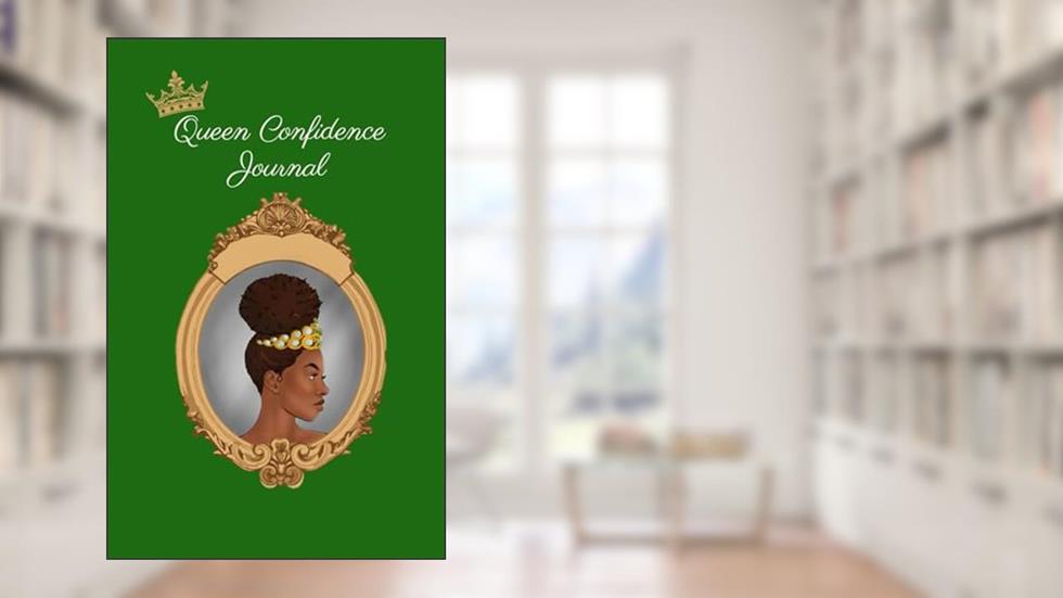 Queen Confidence Journal, written by Confidence Coach