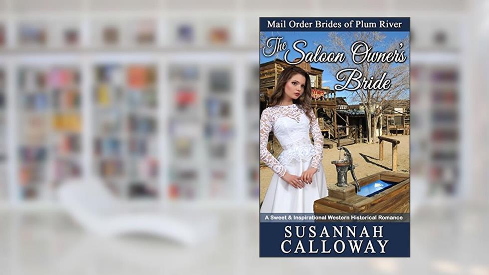 The Saloon Owner's Bride, written by Susannah Calloway