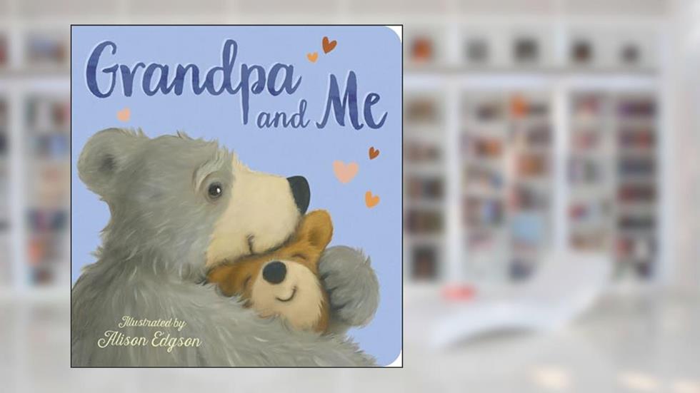 Grandpa and Me, written by Danielle McLean