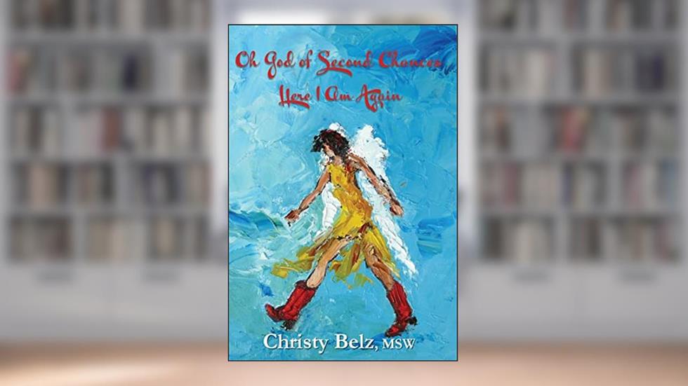 Oh God of Second Chances, Here I Am Again, written by Christy Belz