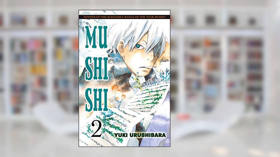 Mushi Shi Vol. 2, written by Yuki Urushibara