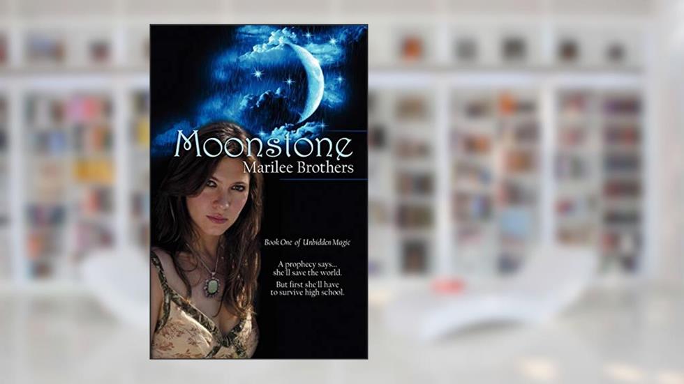 Moonstone: Unbidden Magic (Volume 1), written by Marilee Brothers