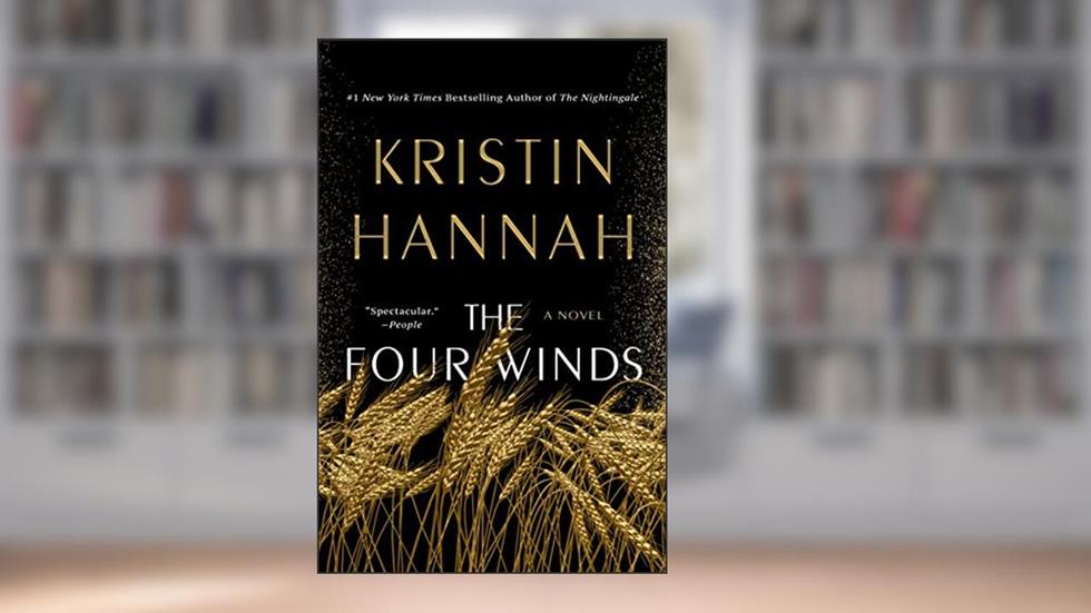 The Four Winds, written by Kristin Hannah
